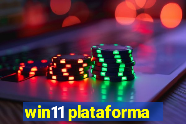 win11 plataforma